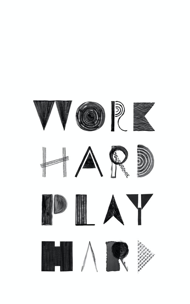 Work Hard Play Hard 