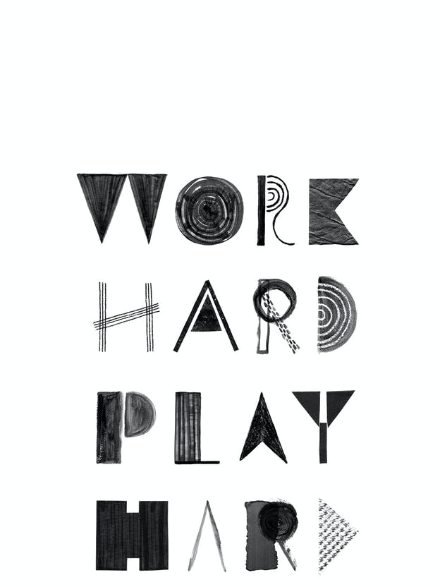 Work Hard Play Hard 