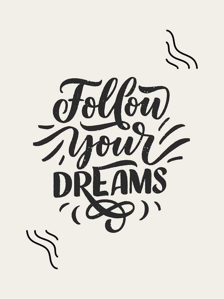 Follow Your Dreams