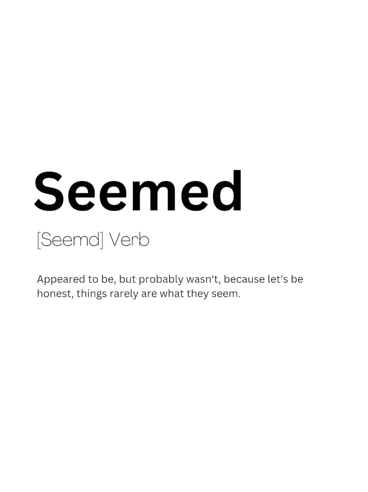 Seemed Definition Meaning
