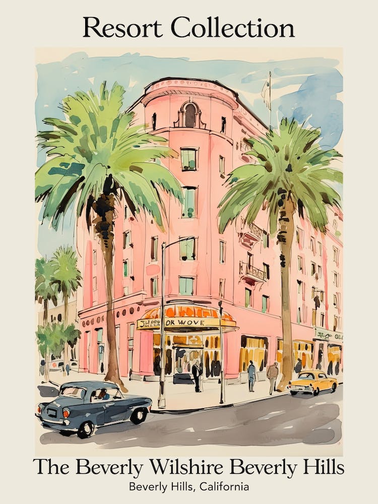 Poster Of The Beverly Wilshire Beverly Hills   Beverly Hills, California   Resort Collection Storybook Illustration 2