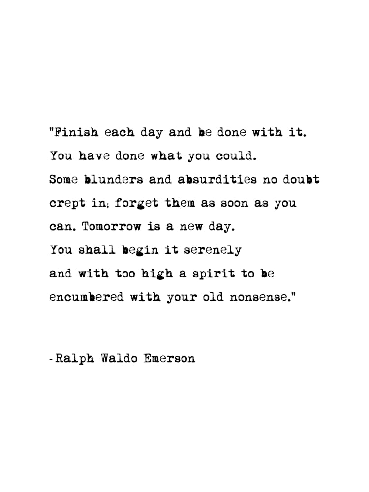 Finish Each Day Ralph Waldo Emerson Quote
