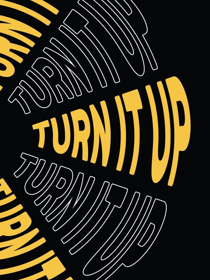 Turn It Up