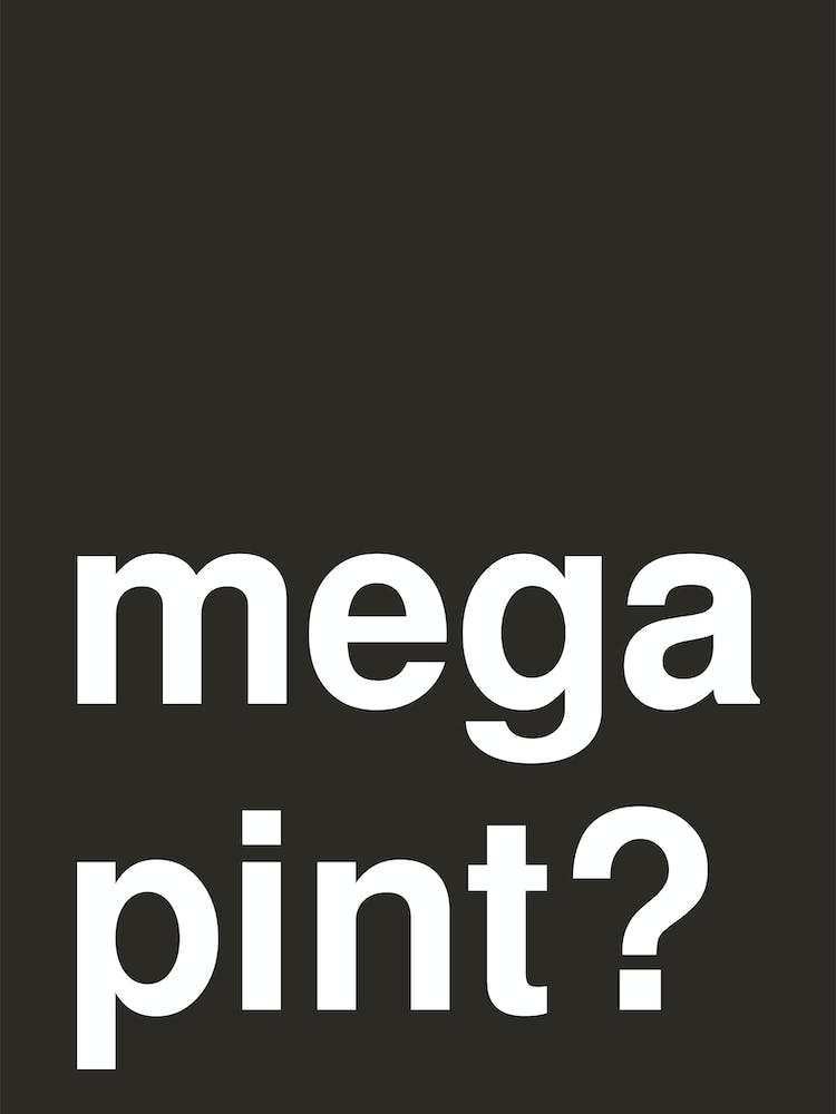 Mega Pint Funny Bold Statement In Black