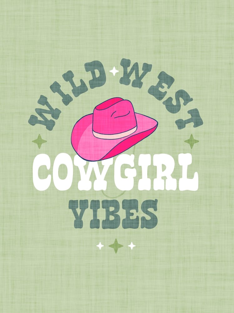 Typographic Wild West Cowgirl Vibes with Pink Hat on Green