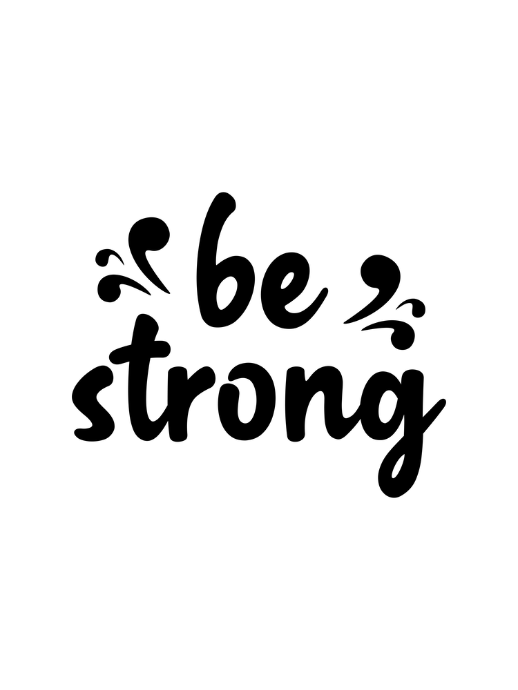 Be Strong