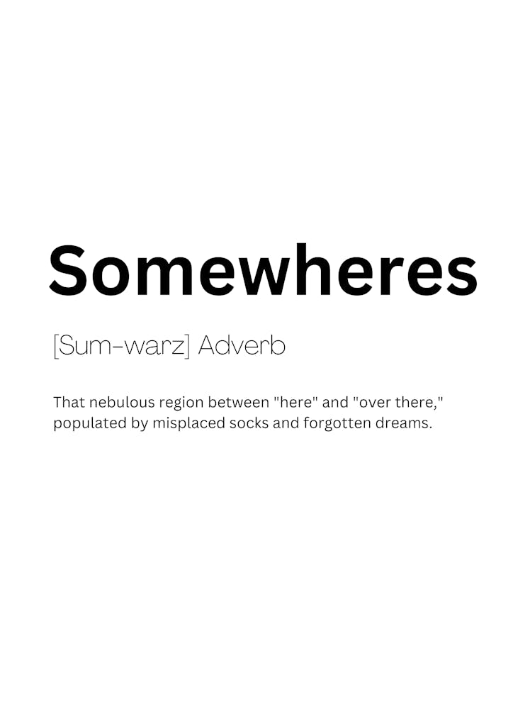 Somewheres Definition Meaning
