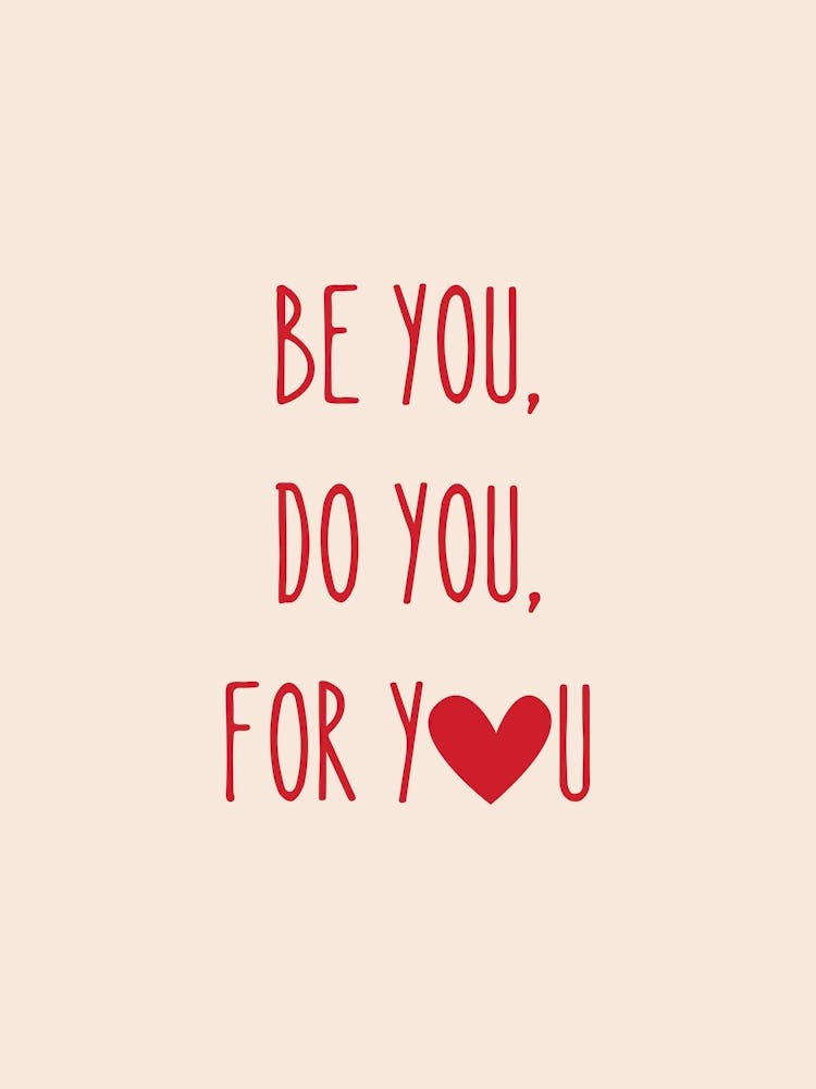 Be You, Do You For You, Quote In Red, Heart Quote, Red