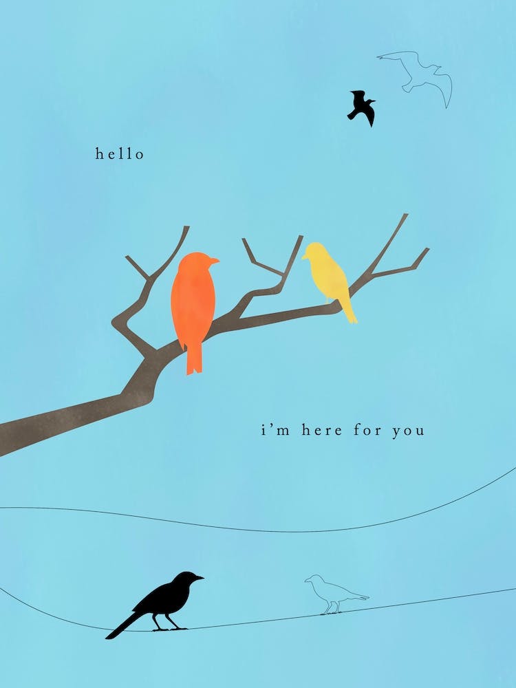 Hello, I'M Here For You - Love Birds