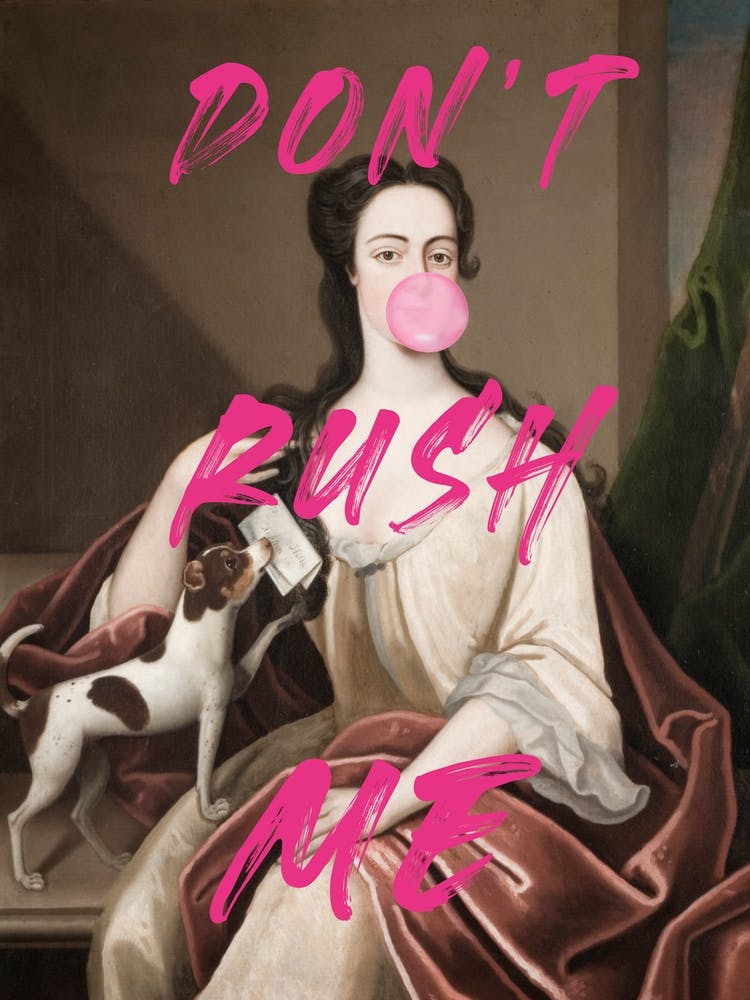 Don't Rush Me, Funny Typography