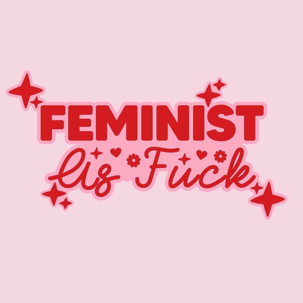 Feminist AF