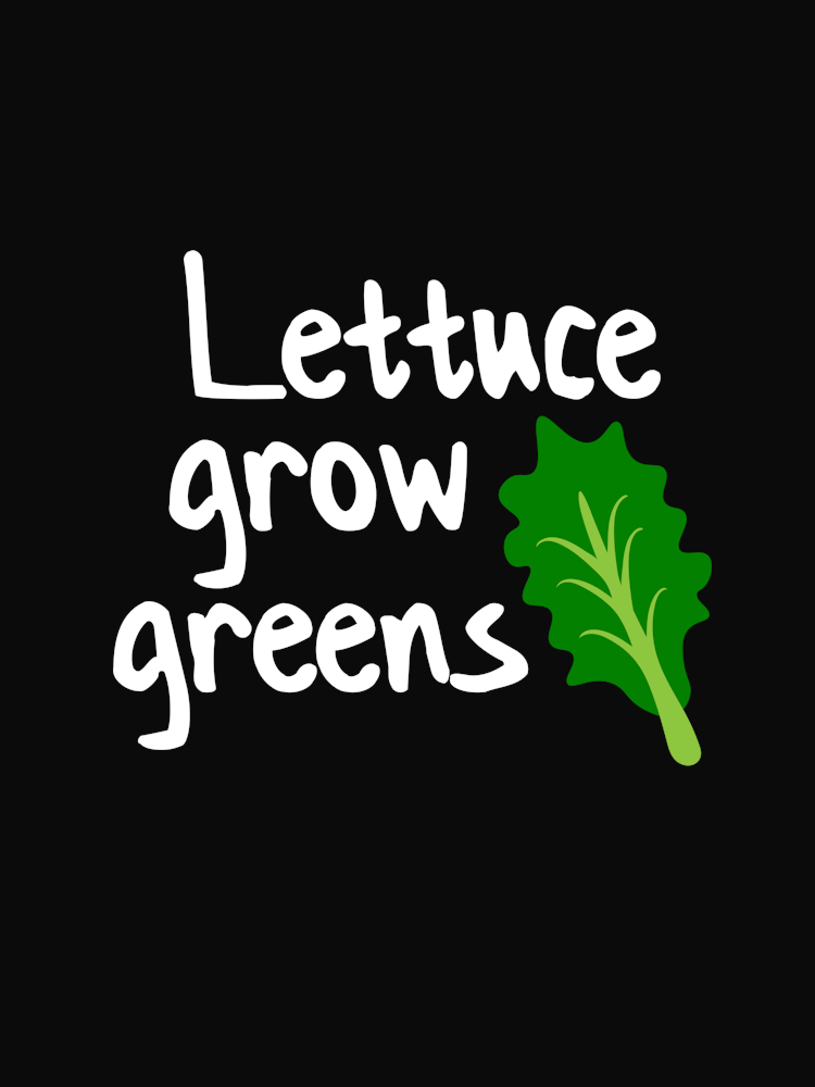 Lettuce Grow Greens