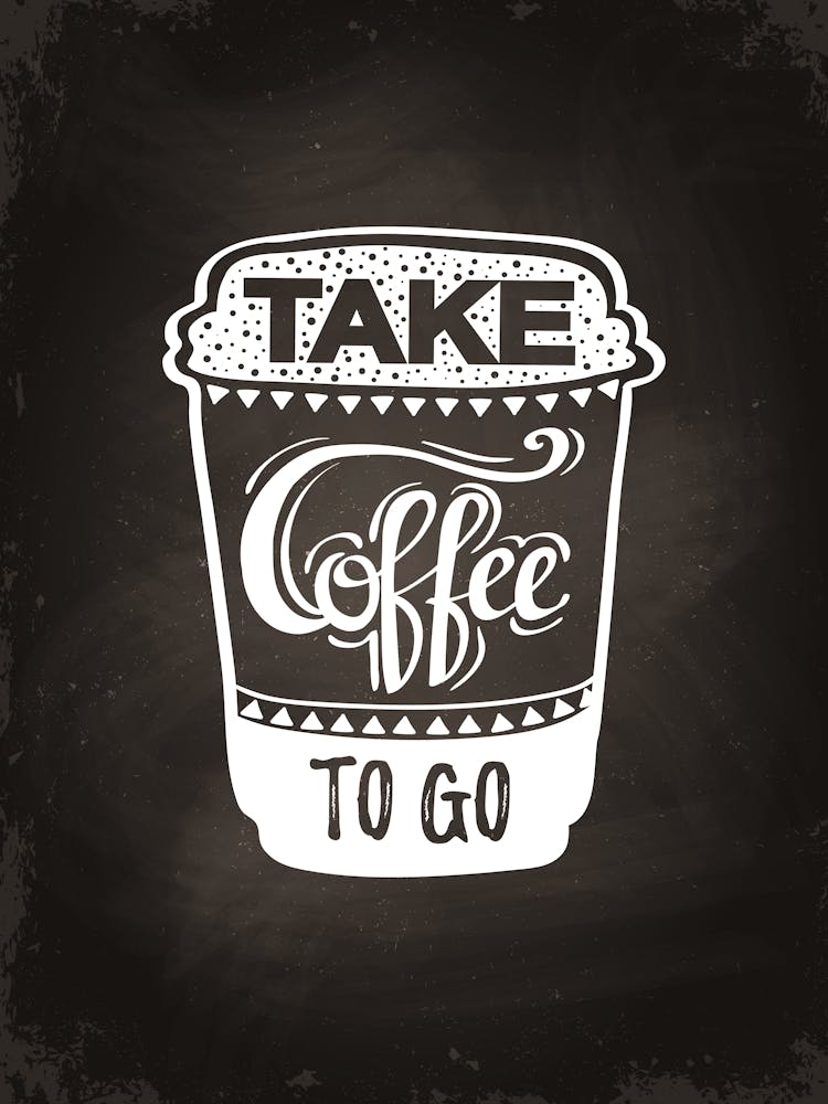 Take Coffee To Go — Coffee poster, kitchen print, lettering
