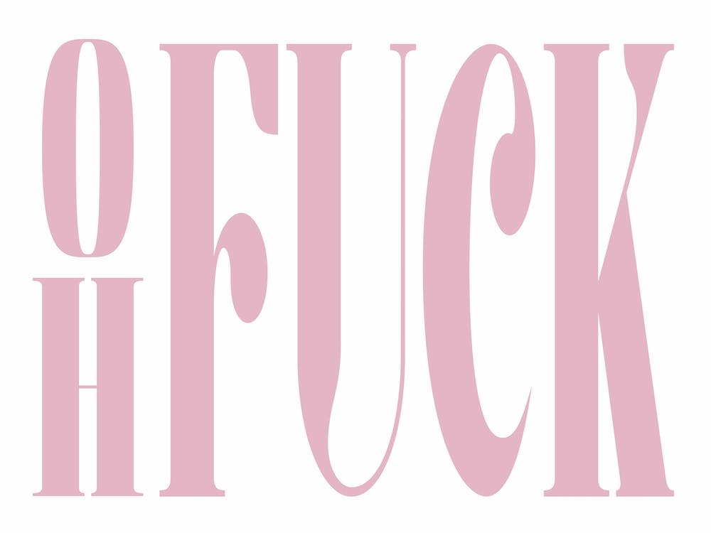 Oh Fuck -  Pink