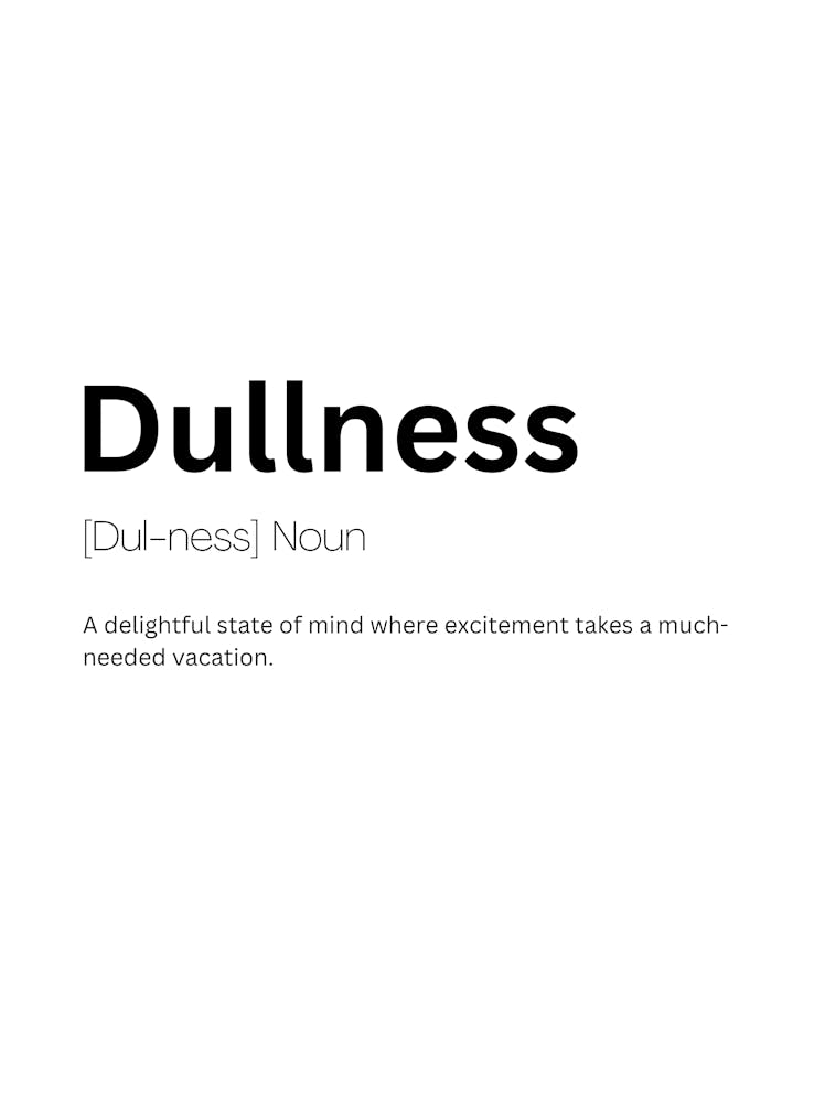 Dullness Définition Signification