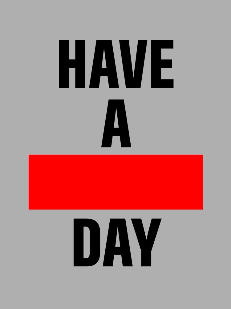 Have A Day