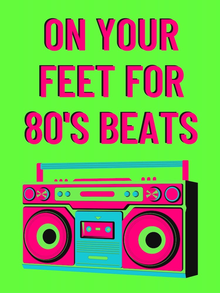 On Your Feet For 80'S Beats