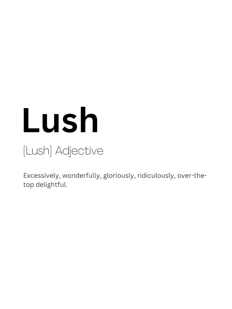 Lush Definition Meaning