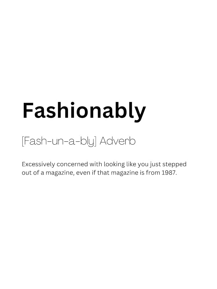 Fashionably Definition Meaning