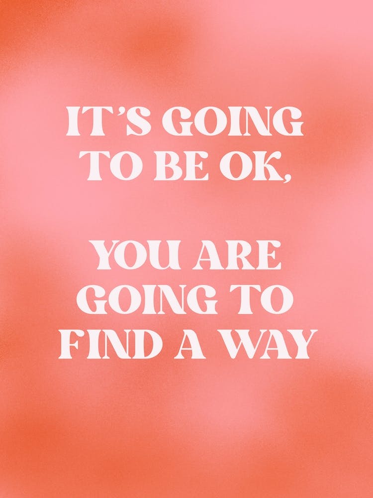 Its Going To Be Ok