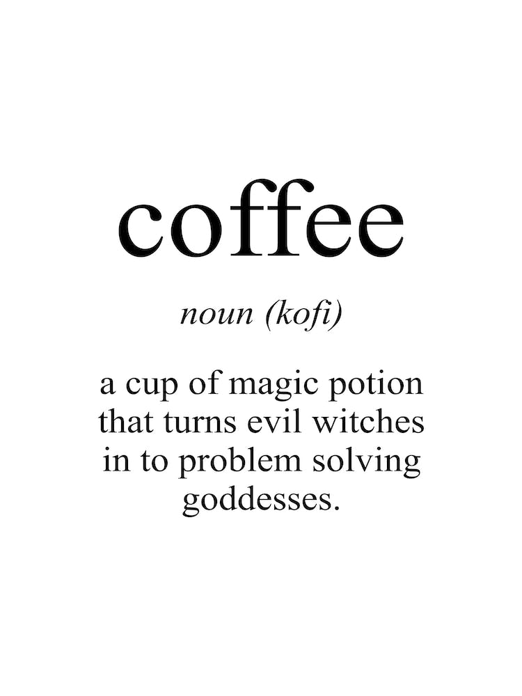 Coffee Meaning Print