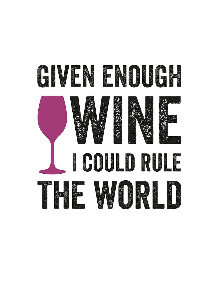 Given Enough Wine