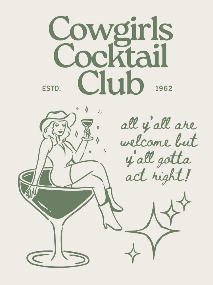 Cowgirl Cocktail Club | All Y’all Are Welcome But Y’all Gotta Act Right 1