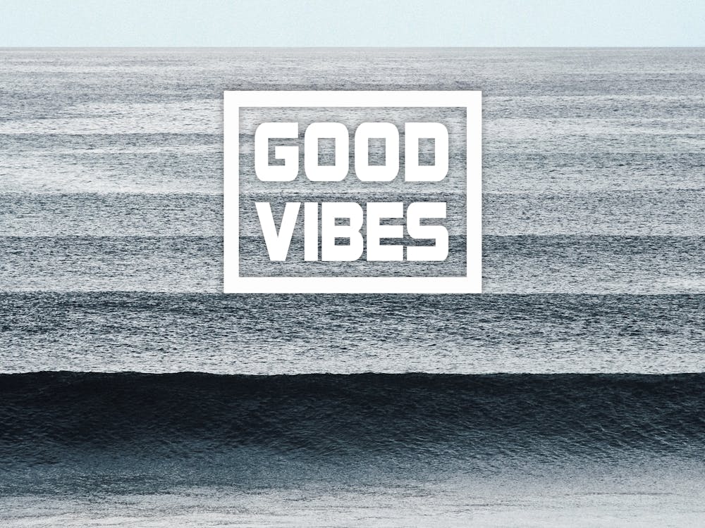 Good Vibes Only