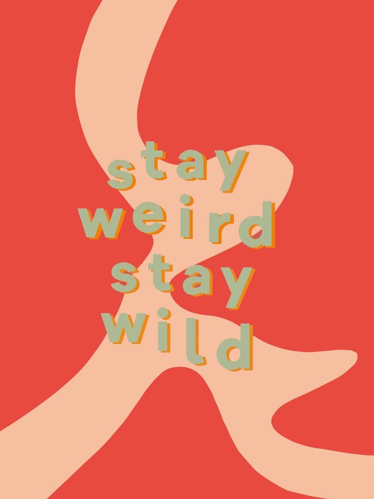 Stay Weird
