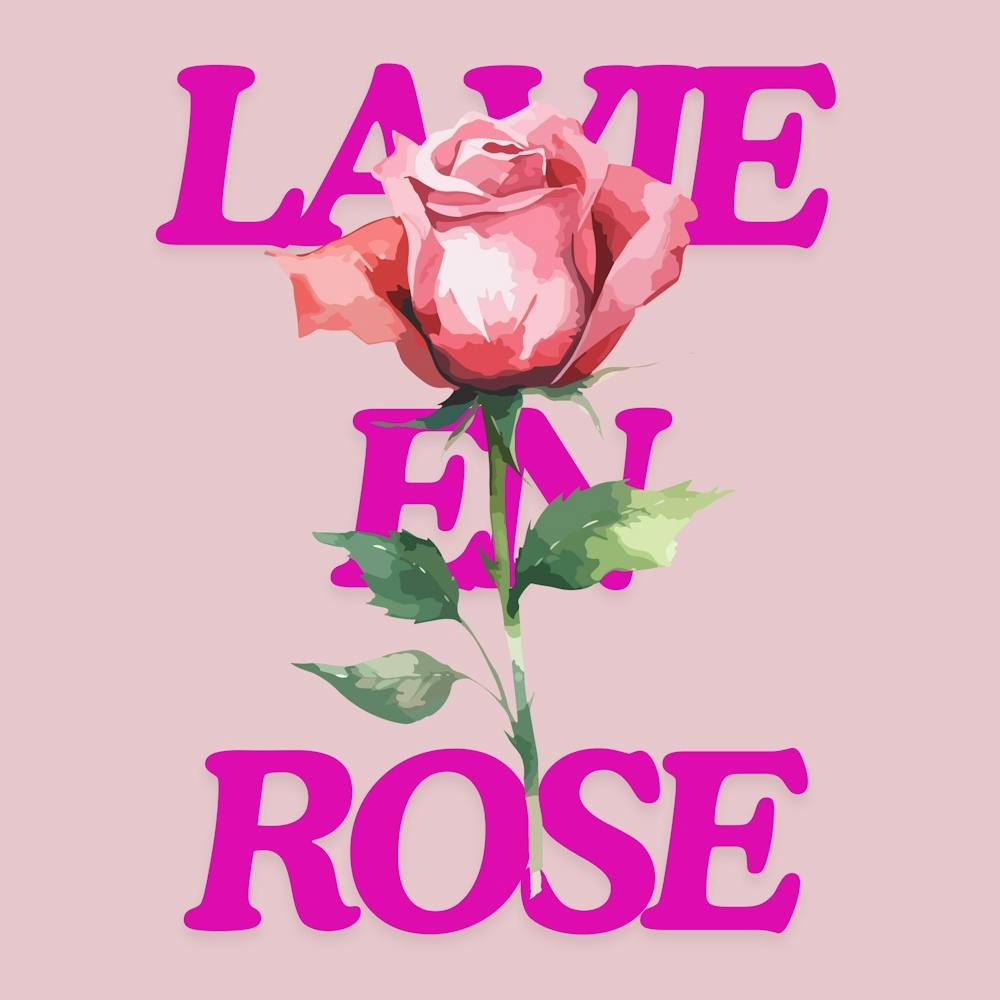 Late En Rose