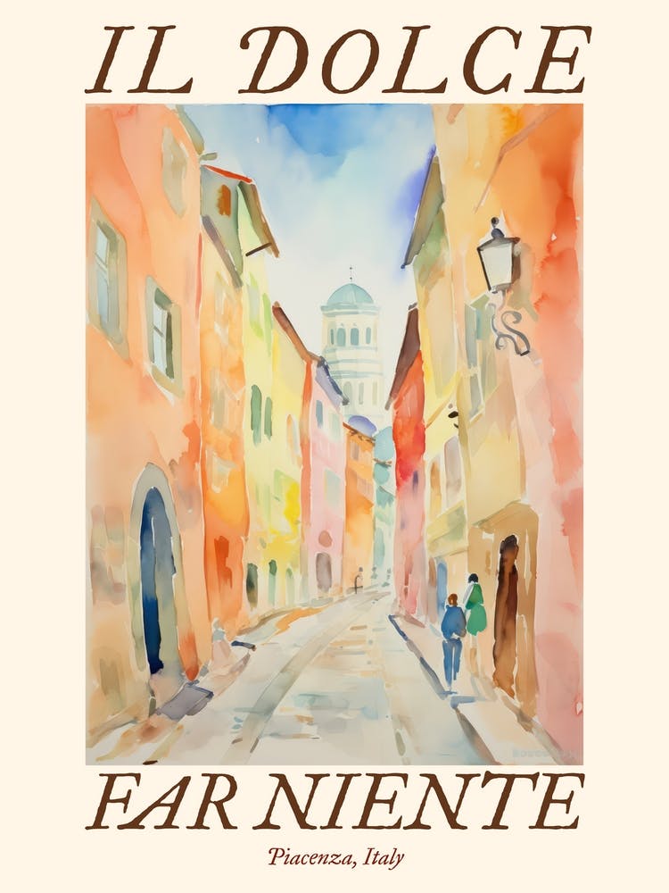 Il Dolce Far Niente Piacenza, Italy Watercolour Streets 1 Poster