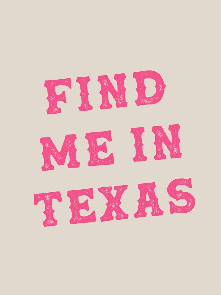 Find Me In Texas Pink
