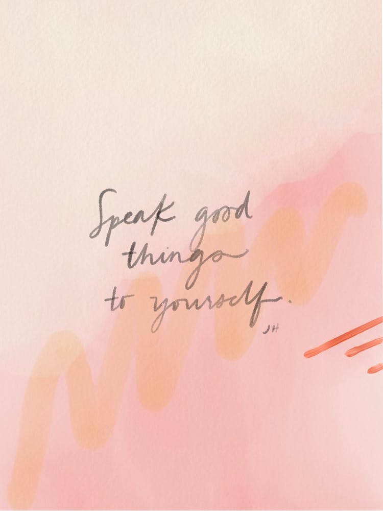 Speak Good Things To Yourself