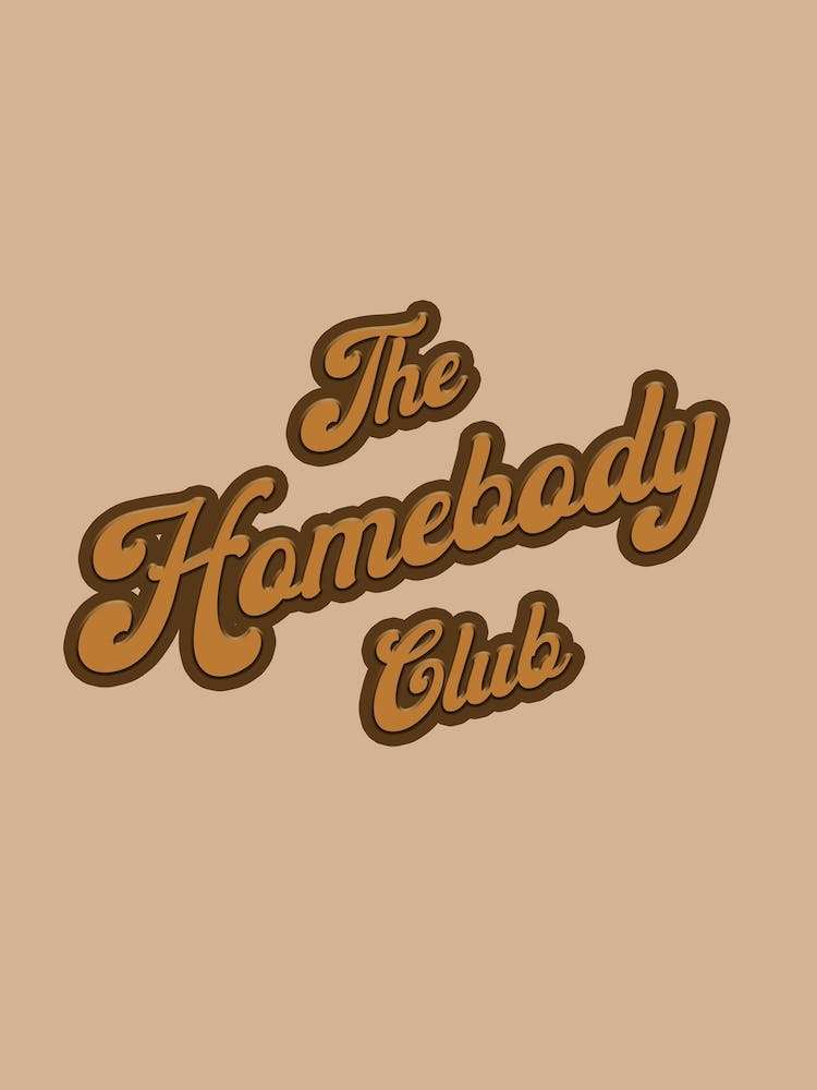 The Homebody Club