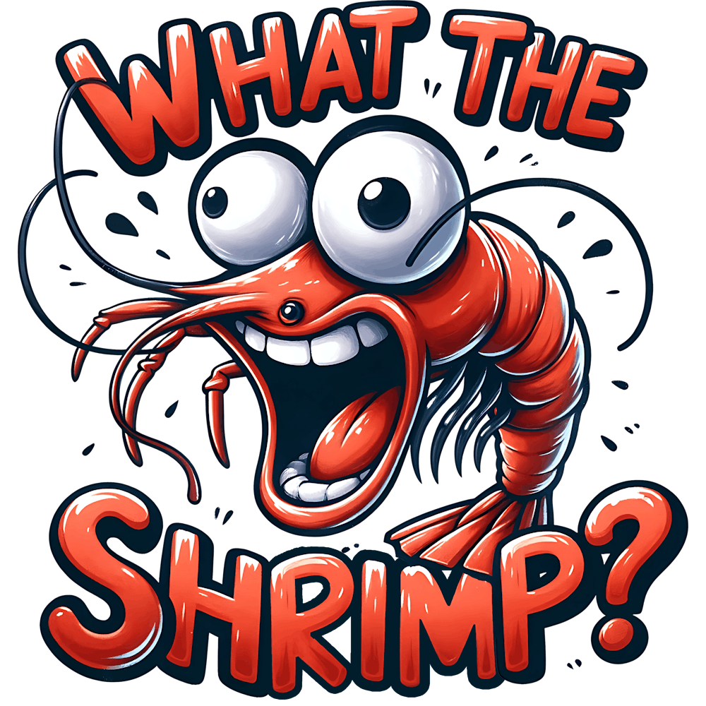What The Shrimp?
