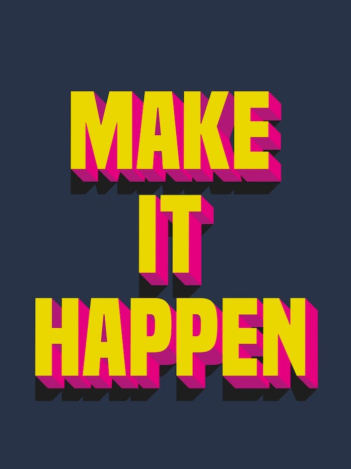 Make It Happen Bright Typographic Motivational