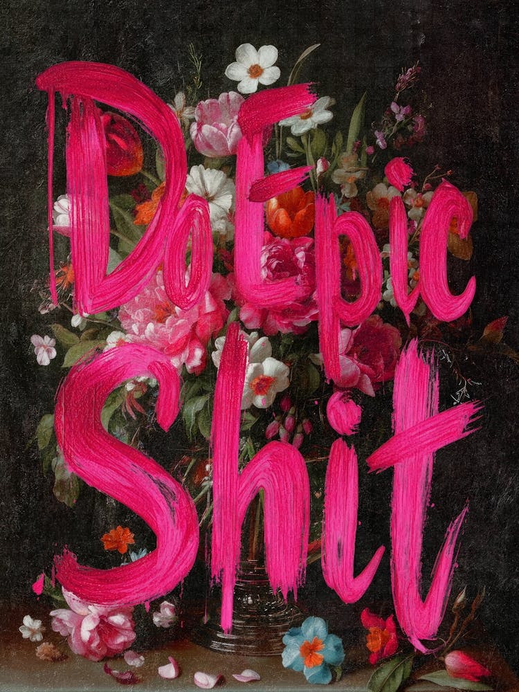 Do Epic Shit Fun and Empowering Quote Bold Typography Altered Art Floral Still life Classical Old Master Painting Motivational Office Decor Birthday Gift For entrepreneurs 1