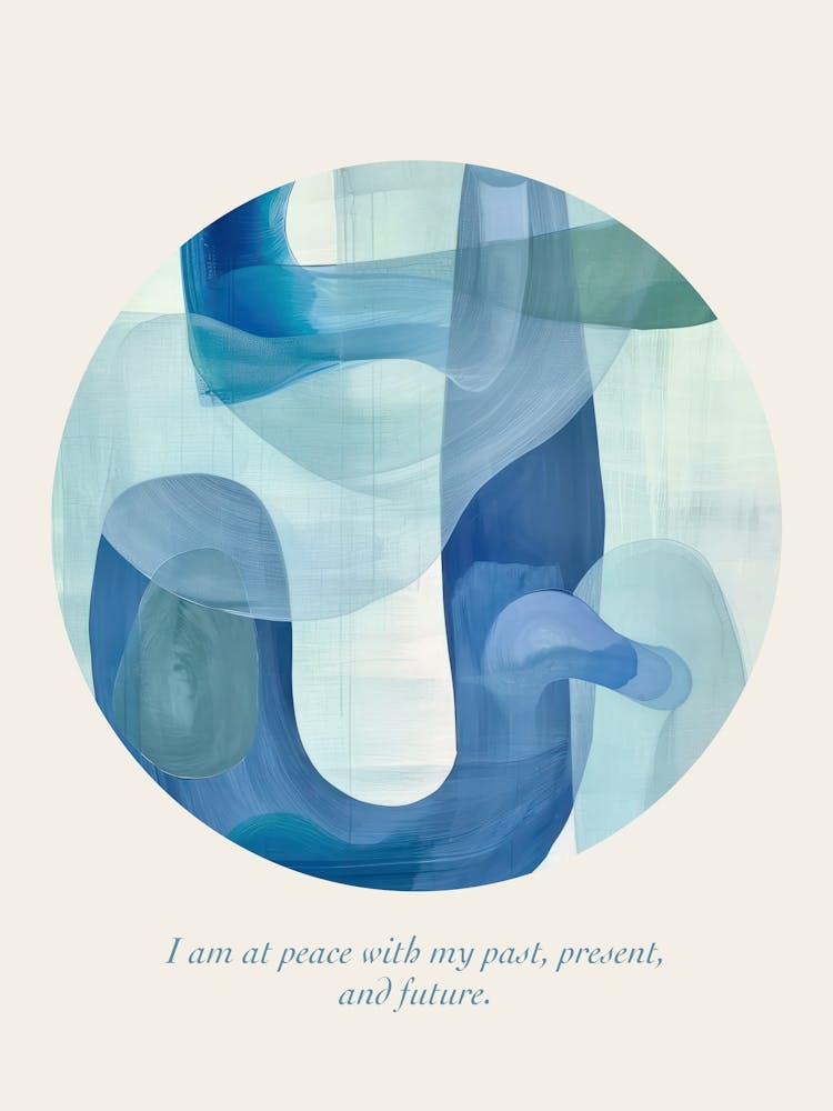 Affirmations I Am At Peace With My Past, Present, And Future