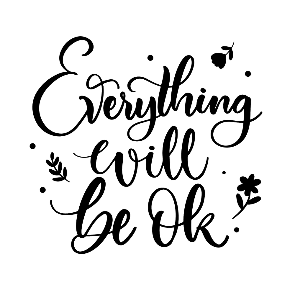 Everything Will Be Okay