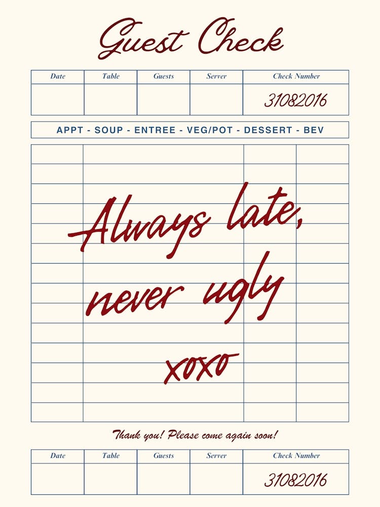 Always Late Never Ugly Guest Check Poster