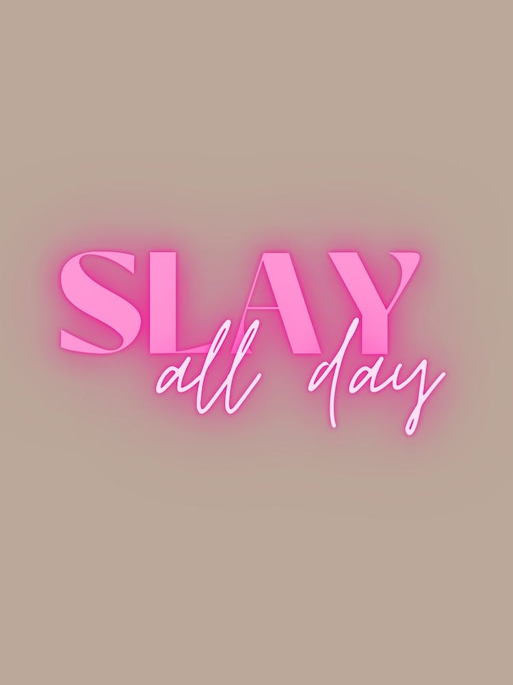 Slay All Day