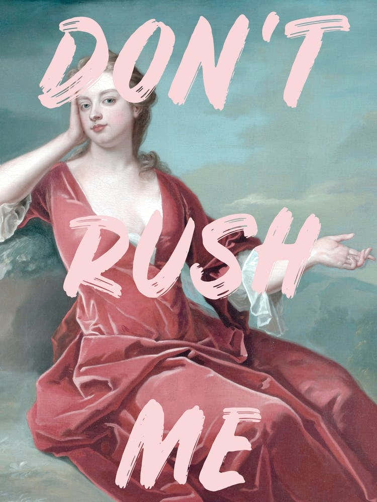 Don'T Rush Me