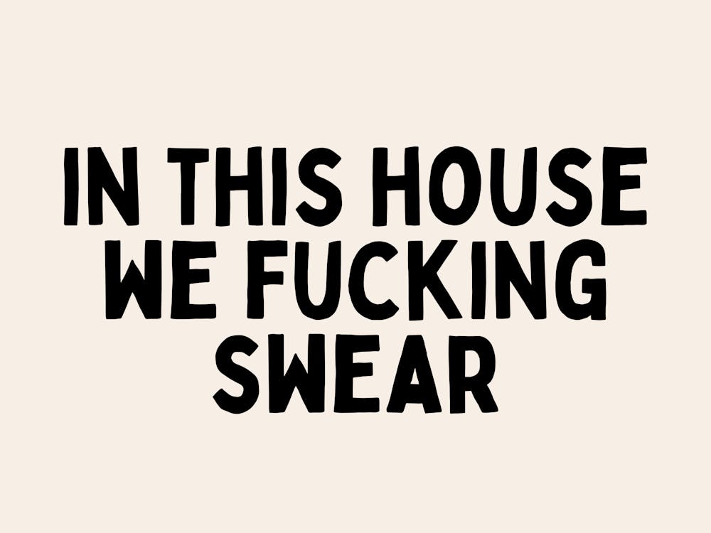 In This House We Fucking Swear | Black and Cream
