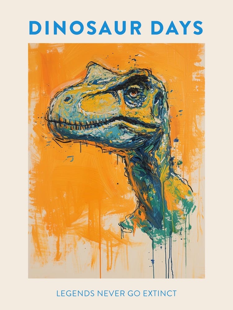 Legends Never Extinct Dinosaur Poster 2