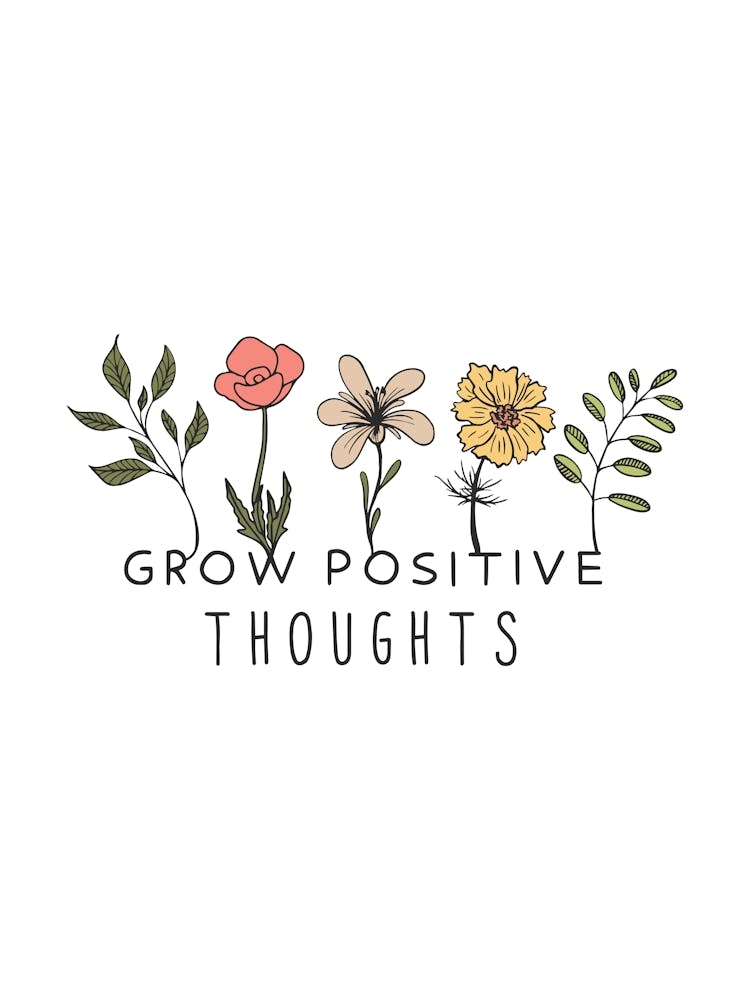 Grow Positive Thoughts