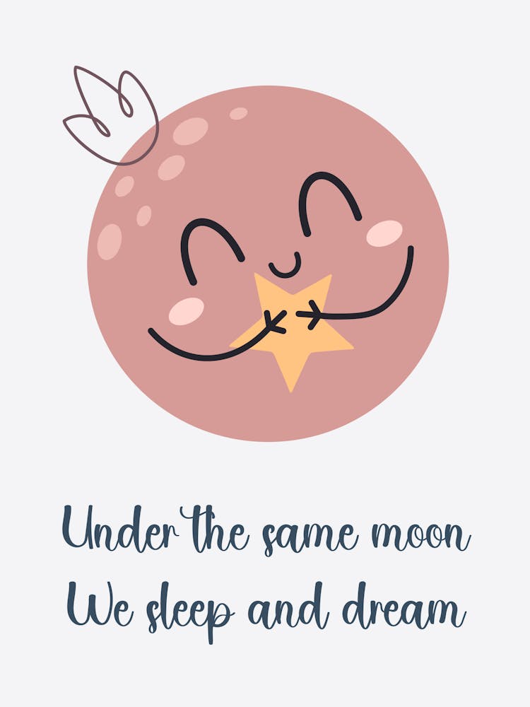 Under The Same Moon We Sleep And Dream