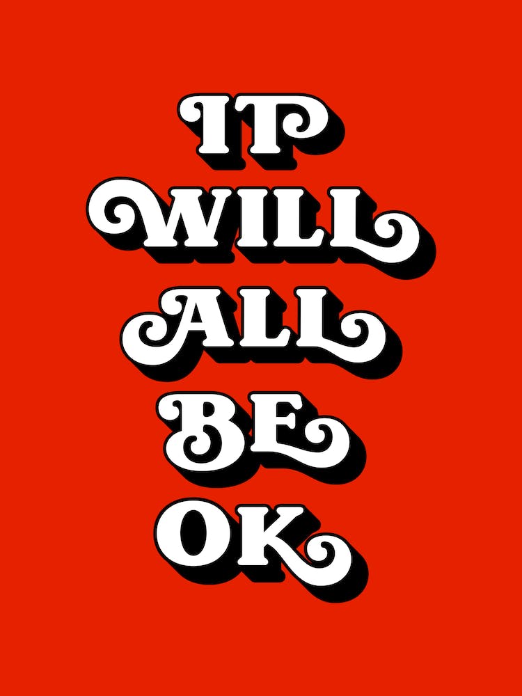 It will all be okay (dark red tone)