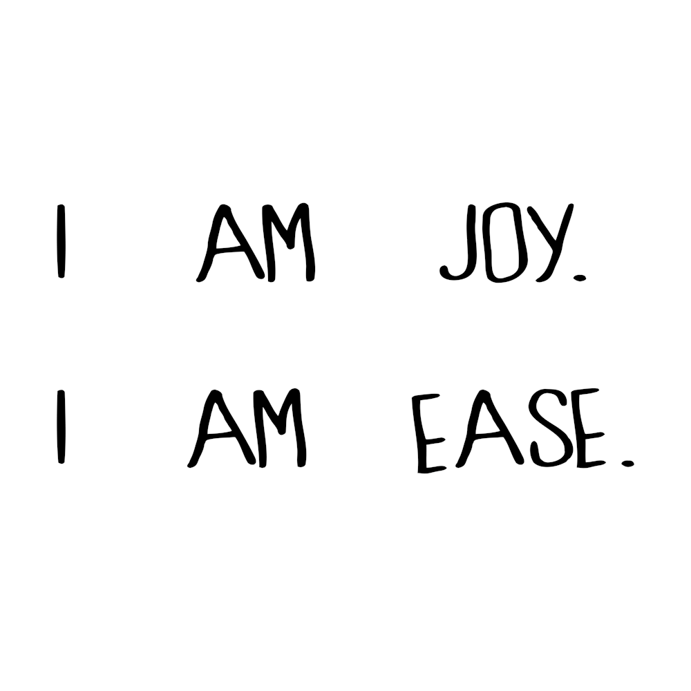 Joy and ease
