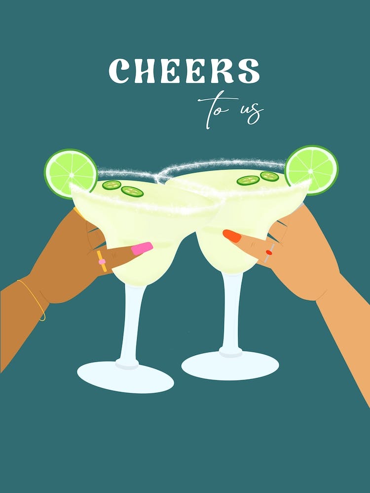 Cheers To Us Margarita