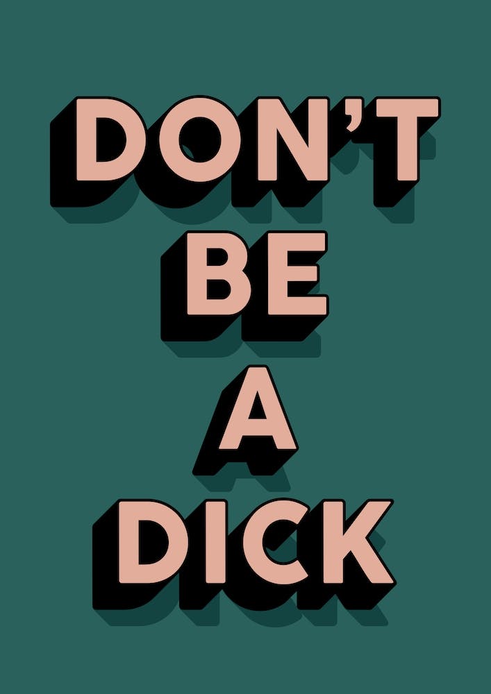 Green And Nude Don'T Be A Dick Typographic